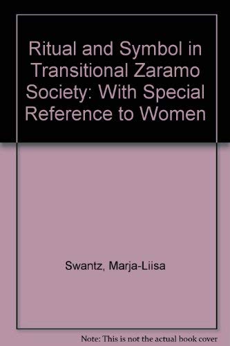 Stock image for Ritual and symbol in transitional Zaramo society, with special reference to women (Studia missionalia Upsaliensia) for sale by dsmbooks