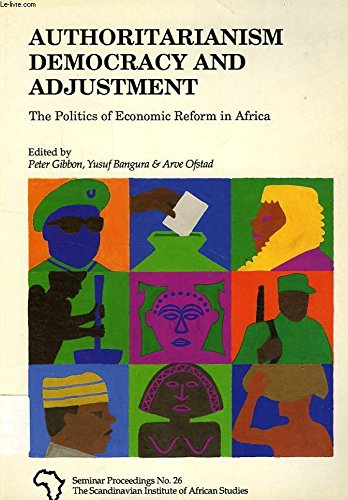 Stock image for Authoritarianism, Democracy, and Adjustment: The Politics of Economic Reform in Africa for sale by HPB Inc.