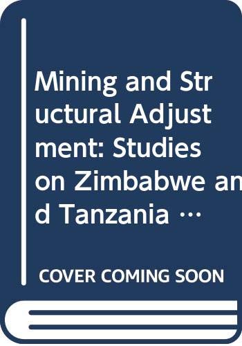 Beispielbild fr Mining and Structural Adjustment: Studies on Zimbabwe and Tanzania (Research Report) zum Verkauf von Buchpark