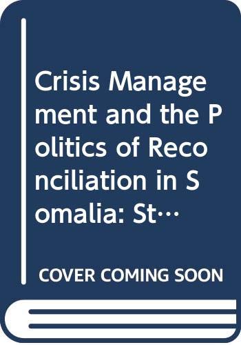 Beispielbild fr Crisis Management and the Politics of Reconciliation in Somalia: Statements from the Uppsala Forum, 17-19 January 1994 zum Verkauf von PsychoBabel & Skoob Books