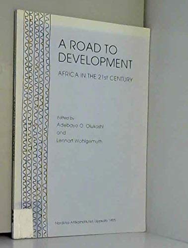 Beispielbild fr A Road to Development Africa in the 21st Century: Africa in the 21st Century zum Verkauf von Buchpark