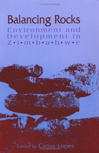 9789171063946: Balancing Rocks: Environment and Development in Zimbabwe