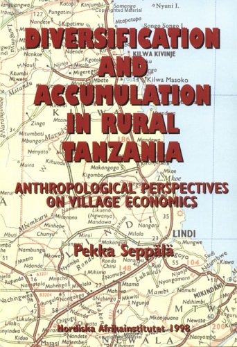 Stock image for Diversification and Accumulation in Rural Tanzania: Anthropological Perspectives on Village Economics for sale by WorldofBooks