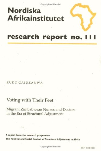 Stock image for Voting With Their Feet: Migrant Zimbabwean Nurses and Doctors in the Era of Structural Adjustment for sale by G3 Books