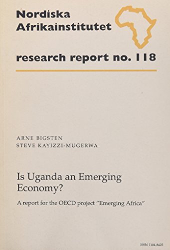 Stock image for Is Uganda an Emerging Economy?: A Report for the OECD Project "Emerging Africa" for sale by WorldofBooks
