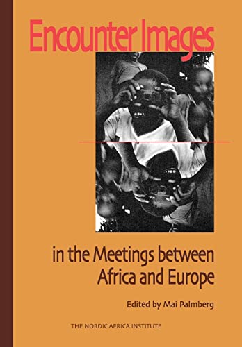 9789171064783: Encounter Images in the Meetings Between Africa and Europe
