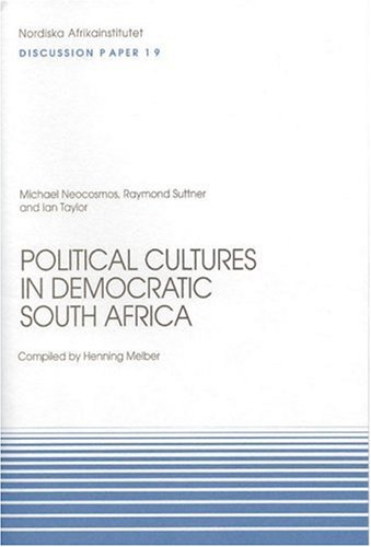 Stock image for Political Cultures in Democratic South Africa (NAI Discussion Papers) for sale by Basler Afrika Bibliographien