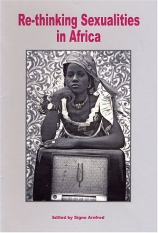 Stock image for Re-thinking Sexualities in Africa for sale by GF Books, Inc.