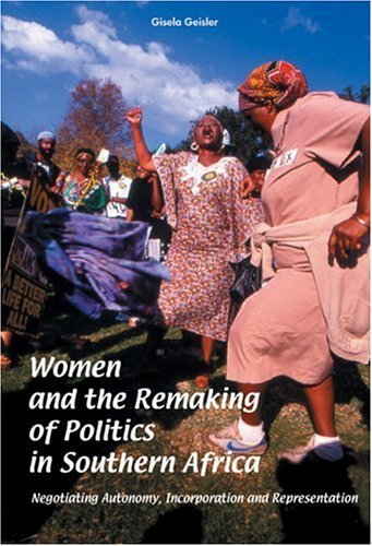 Beispielbild für Women and the Remaking of Politics in Southern Africa: Negotiating Autonomy, Incorporation and Representation zum Verkauf von Reuseabook