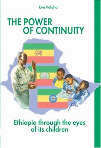 Beispielbild fr Power of Continuity : Ethiopia Through the Eyes of Its Children zum Verkauf von Better World Books