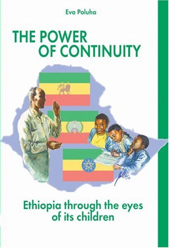 Stock image for Power of Continuity : Ethiopia Through the Eyes of Its Children for sale by Better World Books