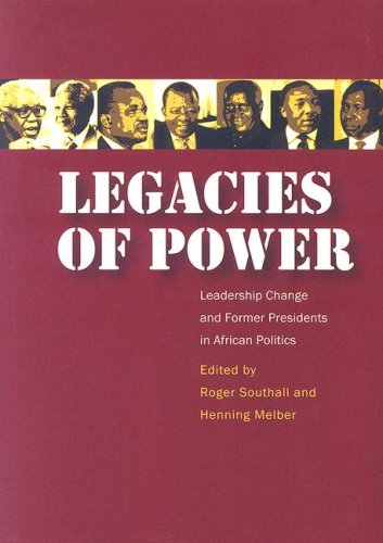 Imagen de archivo de Legacies of Power: Leadership Change and Former Presidents in African Politics a la venta por HPB-Ruby