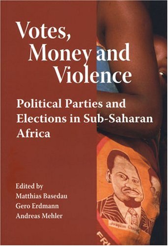 Stock image for Votes, Money and Violence: Political Parties and Elections in Sub-Saharan Africa for sale by ThriftBooks-Atlanta