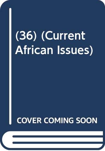 9789171066046: Conflict as Integration : youth Aspiration to Personhood in the Teleology of Sierra Leone's 'Senseless War': 36