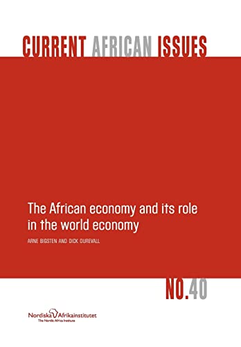 Beispielbild fr The African Economy and Its Role in the World Economy (NAI Current African Issues) zum Verkauf von Books From California