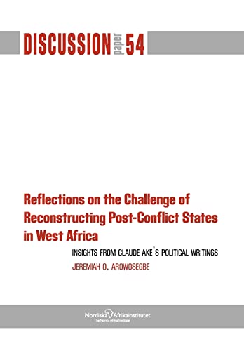 Stock image for Reflections on the Challenge of Reconstructing Post-Conflict States in West Africa for sale by PBShop.store US