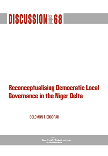 Stock image for Reconceptualising Democratic Local Governance in the Niger Delta for sale by PBShop.store US