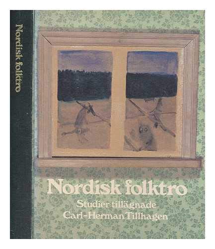 9789171081230: Nordisk folktro : studier tillgnade Carl-Herman Tillhagen, 17 december 1976