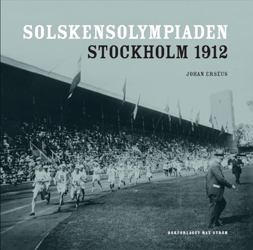 9789171261830: Solskensolympiaden : Stockholm 1912