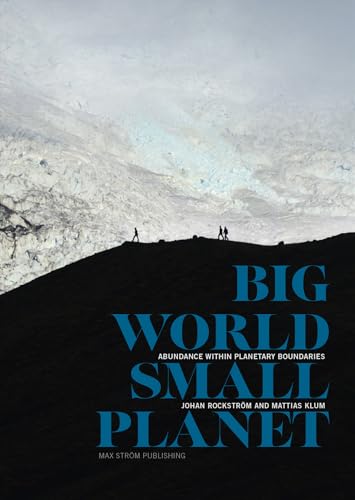 Beispielbild fr Big World, Small Planet: Abundance Within Planetary Boundaries zum Verkauf von medimops