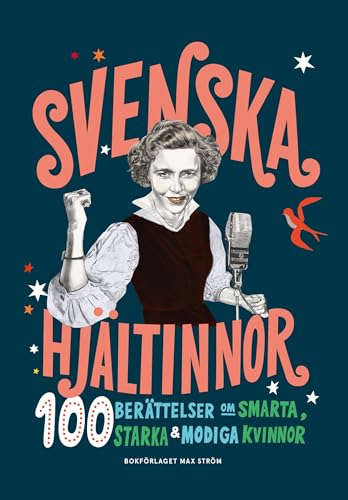 Imagen de archivo de Svenska hjltinnor : 100 berttelser om smarta, starka & modiga kvinnor a la venta por medimops