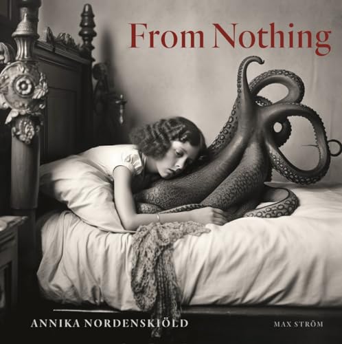 Stock image for Annika Nordenskiold: From Nothing for sale by PBShop.store US