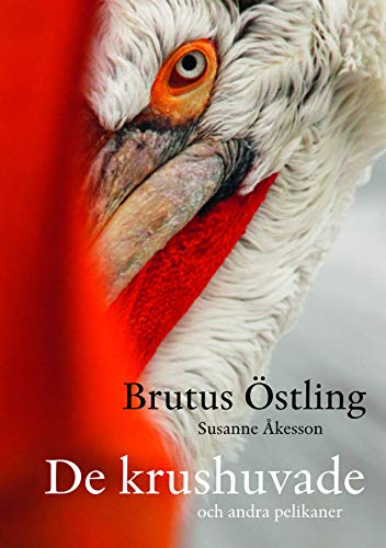 Stock image for De krushuvade och andra pelikaner for sale by Pangloss antikvariat & text.