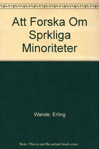 Beispielbild fr Att Forska Om Sprkliga Minoriteter zum Verkauf von PsychoBabel & Skoob Books