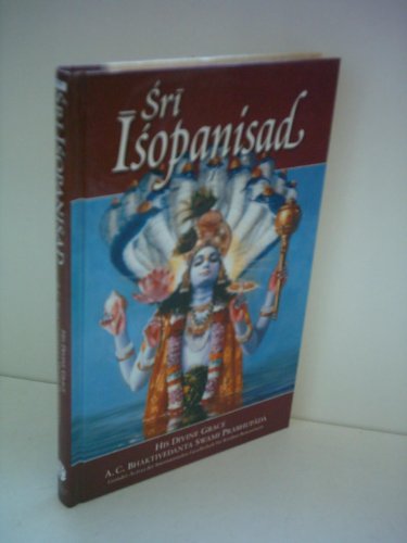 Stock image for Sri Isopanisad: Achtzehn zeitlose Weisheiten fr inneren Frieden und Erfllung for sale by bemeX