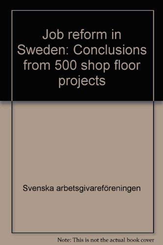 Stock image for Job reform in Sweden: Conclusions from 500 shop floor projects for sale by Walk A Crooked Mile Books