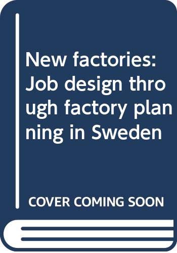 Stock image for New factories: Job design through factory planning in Sweden for sale by dsmbooks