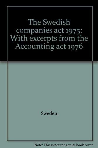 The Swedish companies act 1975: With excerpts from the Accounting act 1976 (9789171760081) by Sweden