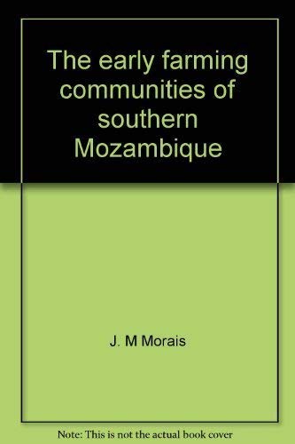 Imagen de archivo de The early farming communities of southern Mozambique (Studies in African archaeology) a la venta por Books From California