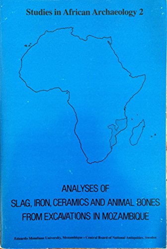 9789171927170: Analyses of slag, iron, ceramics, and animal bones from excavations in Mozambique (Studies in African archaeology)