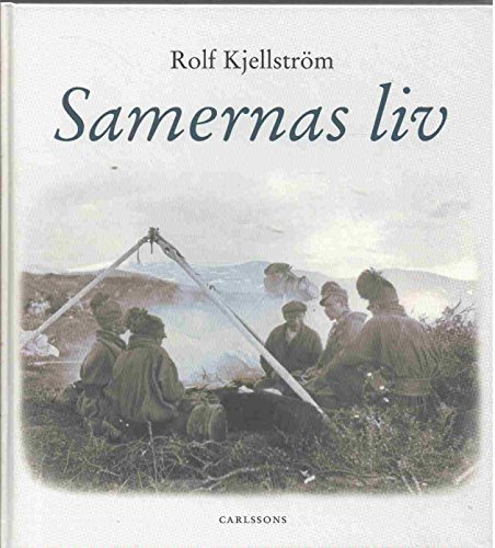 Samernas liv (Swedish Edition) - Rolf Kjellstrom