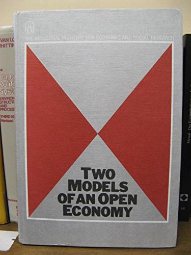 Stock image for Two models of an open economy. (The Industrial Institute for Economic and Social Research). Ex-Library. for sale by Yushodo Co., Ltd.