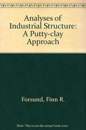 Beispielbild fr ANALYSES OF INDUSTRIAL STRUCTURE : A PUTTY-CLAY APPROACH zum Verkauf von Second Story Books, ABAA