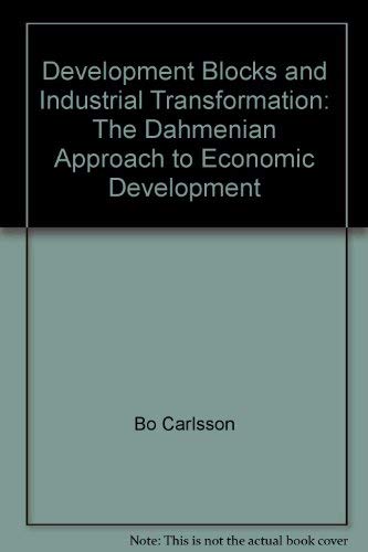 Stock image for Development Blocks and Industrial Transformation: The Dahmenian Approach to Economic Development for sale by Moe's Books