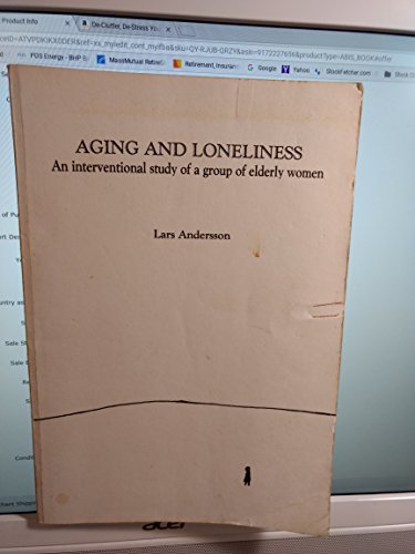 Aging and loneliness: An interventional study of a group of elderly women (9789172227651) by Andersson, Lars