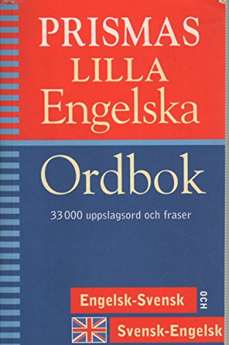 Imagen de archivo de Prismas lilla engelska ordbok : 33000 uppslagsord och fraser : engelsk-svensk och svensk-engelsk a la venta por Discover Books