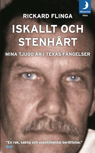 Iskallt Och Stenhart Mina Tjugo Ar I Texas Fangelser