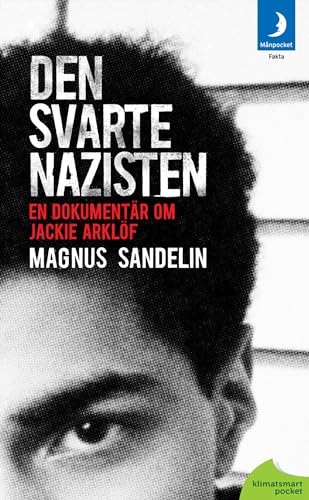 9789172322387: Den svarte nazisten : en dokumentr om Jackie Arklf