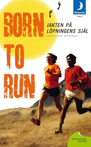 Stock image for Born to run : jakten p? lopningens sjal (av Christopher McDougall) [Imported] [Paperback] (Swedish) for sale by SecondSale