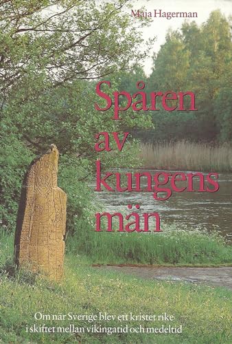 9789172635586: Spren av kungens mn : om nr Sverige blev ett kristet rike i skiftet mellan vikingatid och medeltid (Pan Fakta)