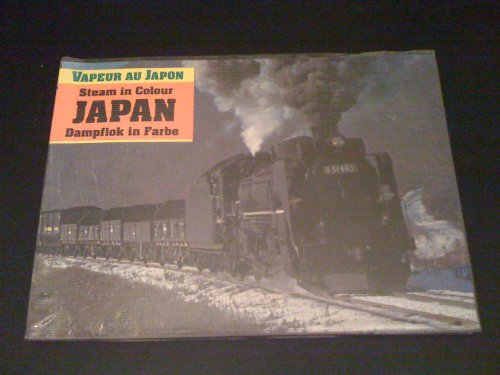 Stock image for Vapeur Au Japon - Steam in Colour Japan Dampflok in Farbe for sale by Visible Voice Books