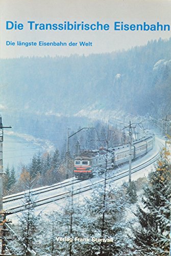 9789172660939: Die Transsibirische Eisenbahn: Die lngste Eisenbahn der Welt.