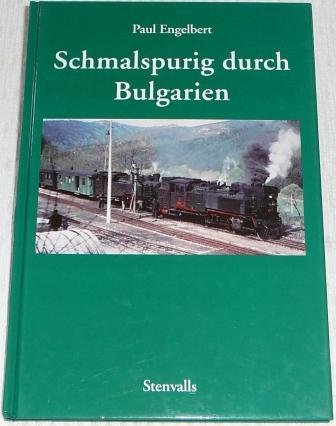 Stock image for SCHMALSPURIG DURCH BULGARIEN for sale by My Dead Aunt's Books