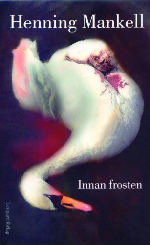 9789173430371: Innan frosten: 10 (Kurt Wallander)