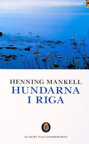 9789173431354: Hundarna i Riga: 2 (Kurt Wallander)