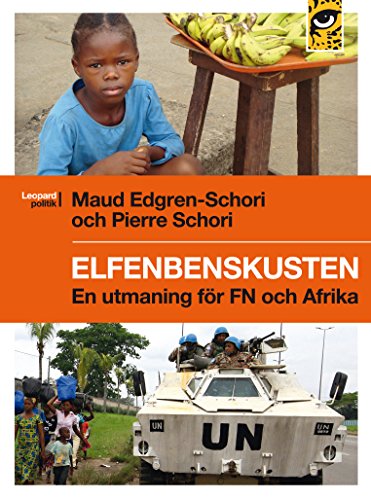 Imagen de archivo de Elfenbenskusten : en utmaning fr FN och Afrika a la venta por Pangloss antikvariat & text.